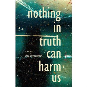 Nothing in Truth Can Harm Us