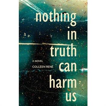 Nothing in Truth Can Harm Us