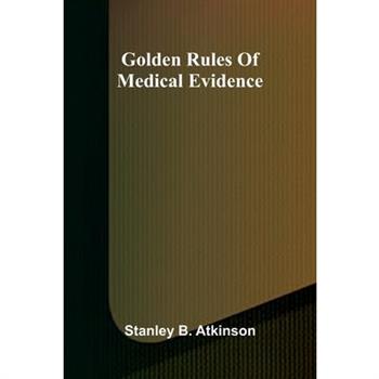 Golden Rules Of Medical Evidence