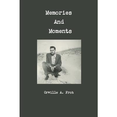 Memories and Moments