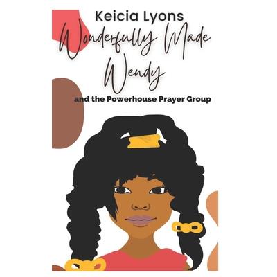 Wonderfully Made Wendy and the Powerhouse Prayer Group