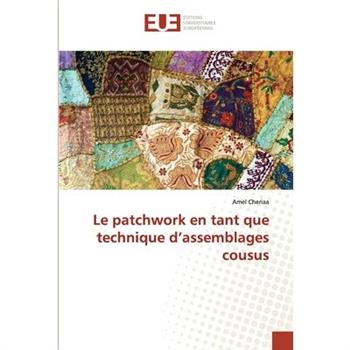 Le patchwork en tant que technique d'assemblages cousus