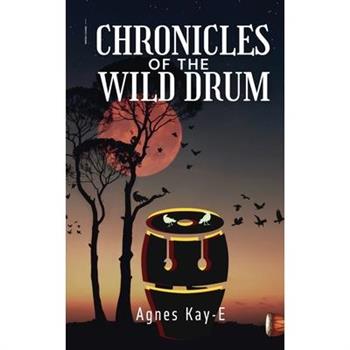 Chronicles of A Wild Drum