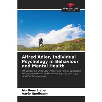 Alfred Adler, Individual Psychology in Behaviour and Mental Health