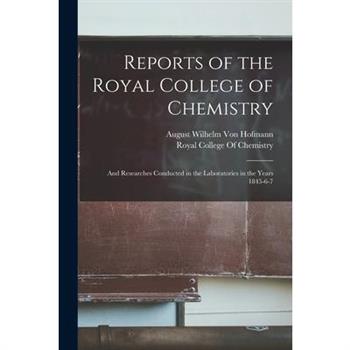Reports of the Royal College of Chemistry