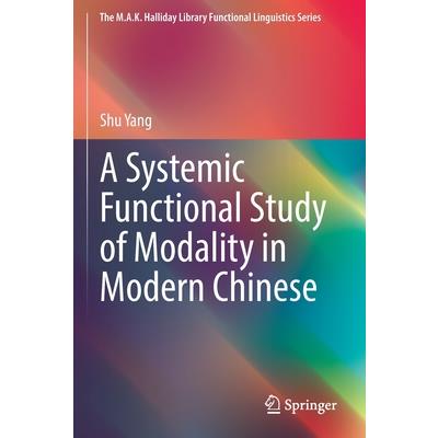 A Systemic Functional Study of Modality in Modern Chinese