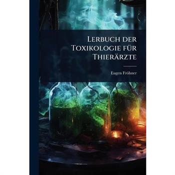Lerbuch der Toxikologie f?1/4r Thier瓣rzte