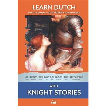 Learn Dutch with Knight Stories