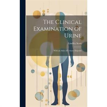 The Clinical Examination of Urine