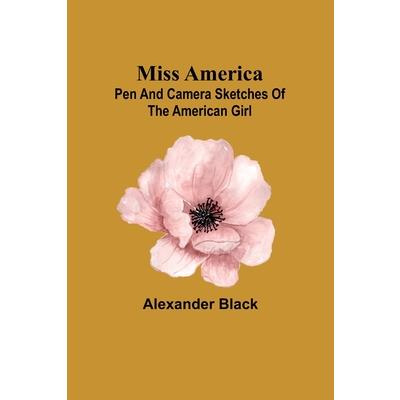 Miss America; pen and camera sketches of the American girl