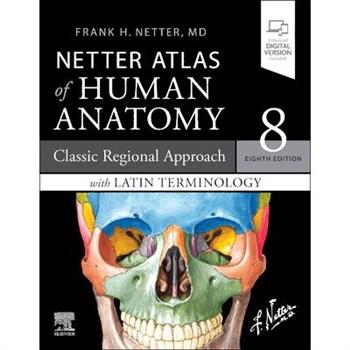 Netter Atlas of Human Anatomy: A Regional Approach with Latin Terminology