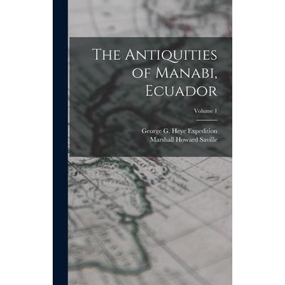 The Antiquities of Manabi, Ecuador; Volume 1