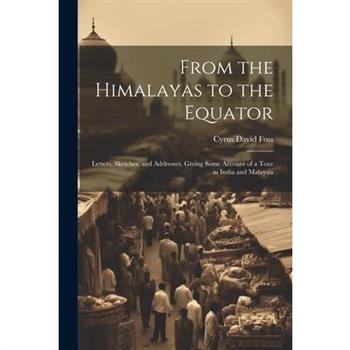 From the Himalayas to the Equator