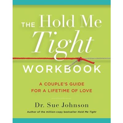 The Hold Me Tight Workbook