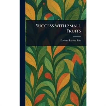 Success With Small Fruits