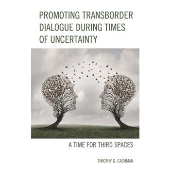 Promoting Transborder Dialogue During Times of Uncertainty
