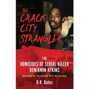 The Crack City Strangler
