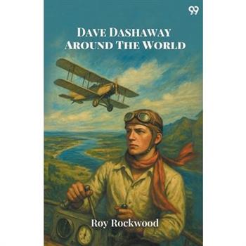 Dave Dashaway Around The World
