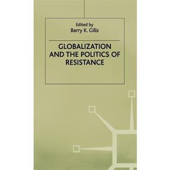 Globalization and the Politics of Resistance