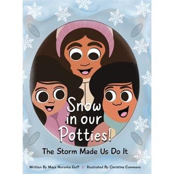 Snow in our Potties! (The Storm Made Us Do It)