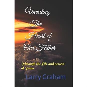 Unveiling the Heart of Our Father