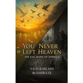 You Never Left Heaven