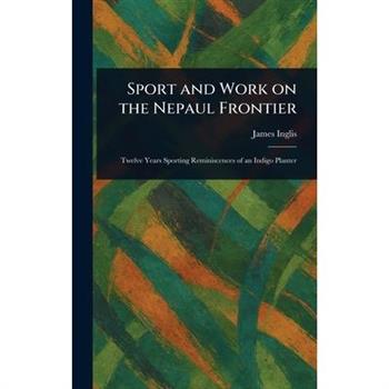 Sport and Work on the Nepaul Frontier