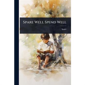 Spare Well Spend Well