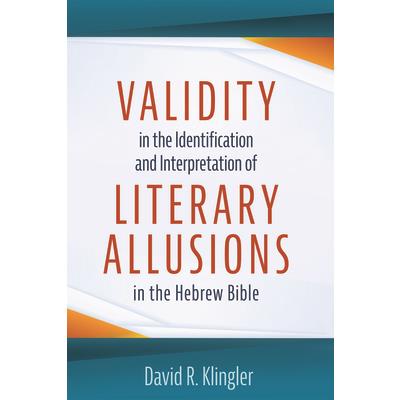 Validity in the Identification and Interpretation of Literary Allusions in the Hebrew Bible