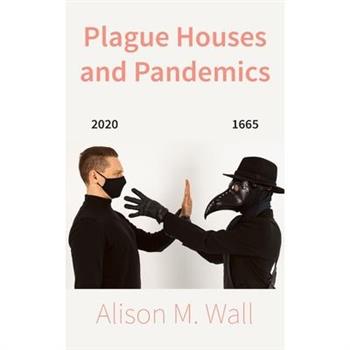 Plague Houses and Pandemics
