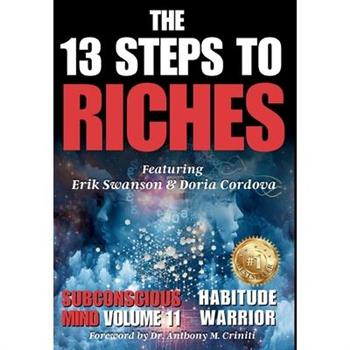 The 13 Steps to Riches - Habitude Warrior Volume 11 Subconscious Mind