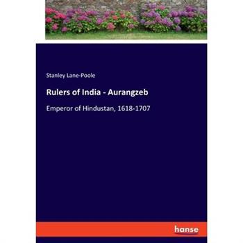 Rulers of India - Aurangzeb