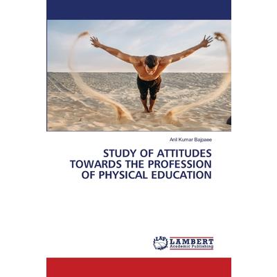 Study of Attitudes Towards the Profession of Physical Education