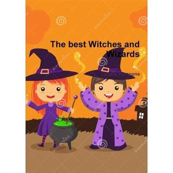 The best Witches and Wizards