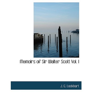 Memoirs of Sir Walter Scott Vol. I