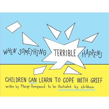 When Something Terrible Happens