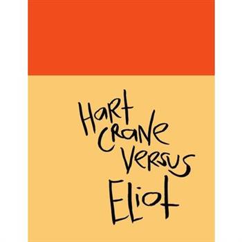 Madding Mission Hart Crane Versus Eliot Jotter Book