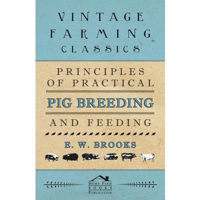 Principles of Practical Pig Breeding and Feeding