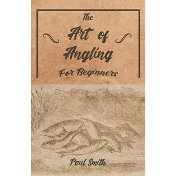 The Art of Angling for Beginners