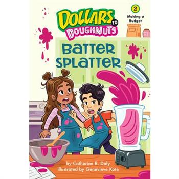 Batter Splatter (Dollars to Doughnuts Book 2)