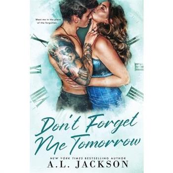 Don’t Forget Me Tomorrow