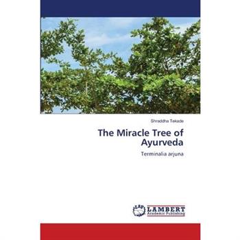 The Miracle Tree of Ayurveda