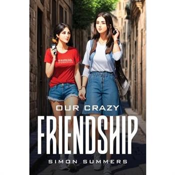 Our Crazy Friendship