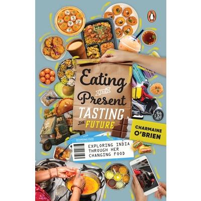 Eating the Present, Tasting the Future
