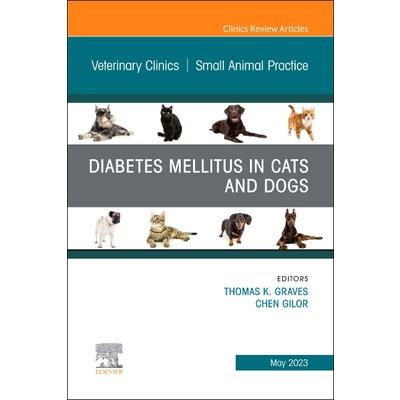 Diabetes Mellitus in Cats and Dogs, an Issue of Veterinary Clinics of North America: Small Animal Practice