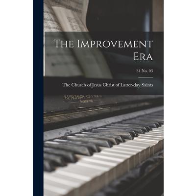 The Improvement Era; 34 no. 03