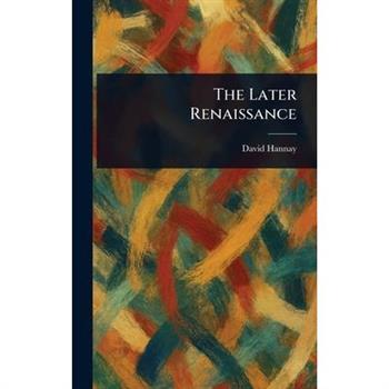 The Later Renaissance