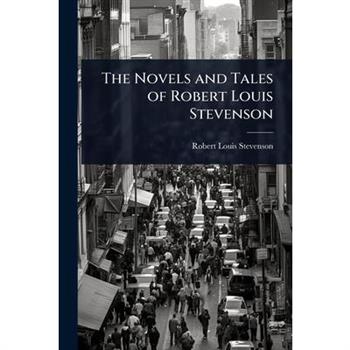 The Novels and Tales of Robert Louis Stevenson