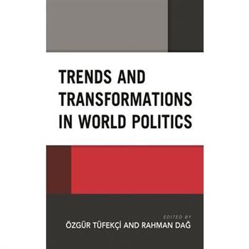 Trends and Transformations in World Politics