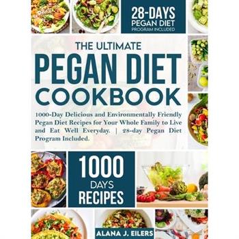 The Ultimate Pegan Diet Cookbook